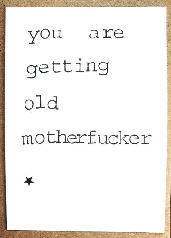 By Mar - Postcard 'You are getting old motherfucker'