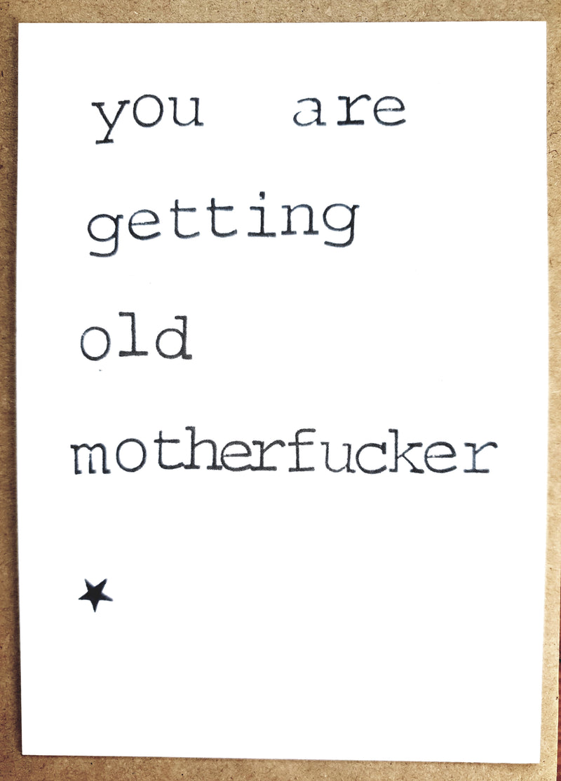 By Mar - Postkaart 'You are getting old motherfucker'